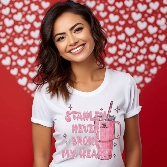Stanley Never Broke My Heart #1547  - Ready to Press DTF Transfer Full Color - Pro Blanks