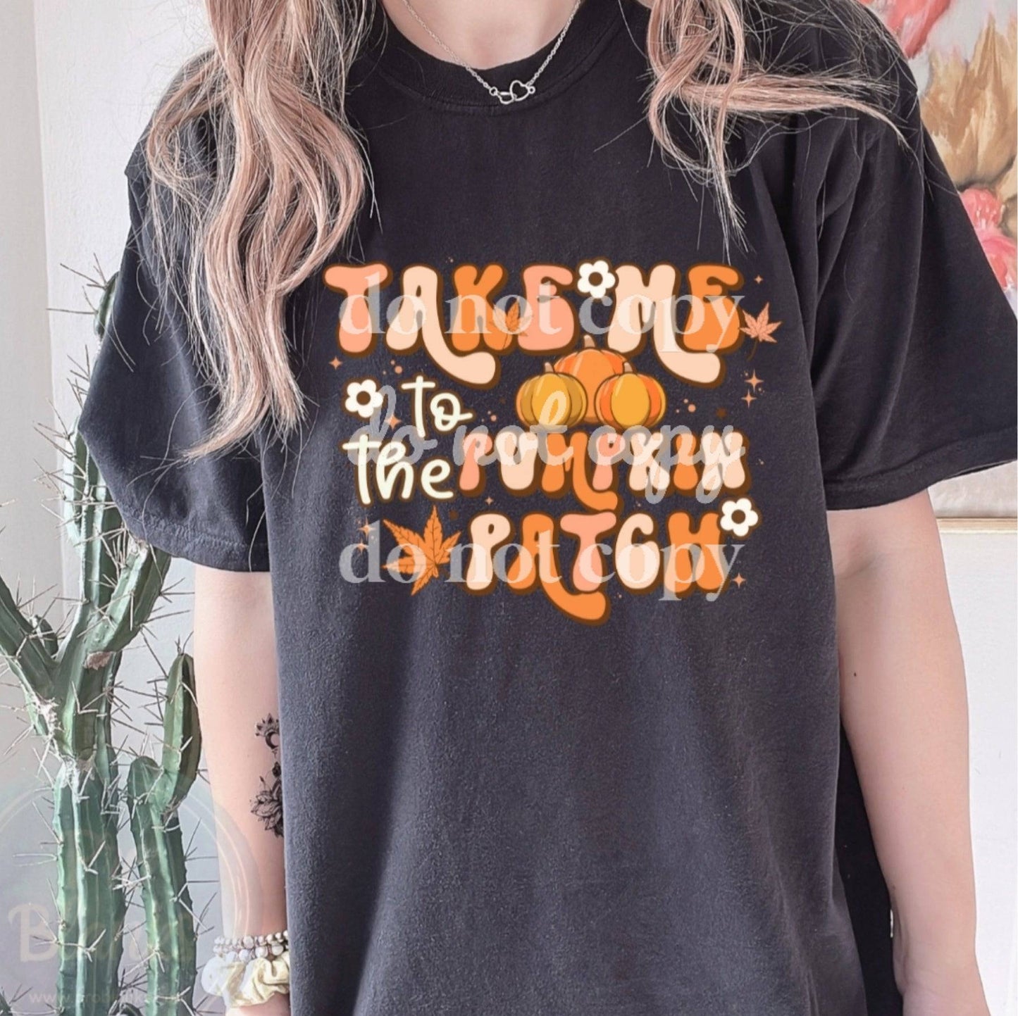 Take Me To The Pumpkin Patch- Ready to Press DTF Transfer Full Color - Pro Blanks