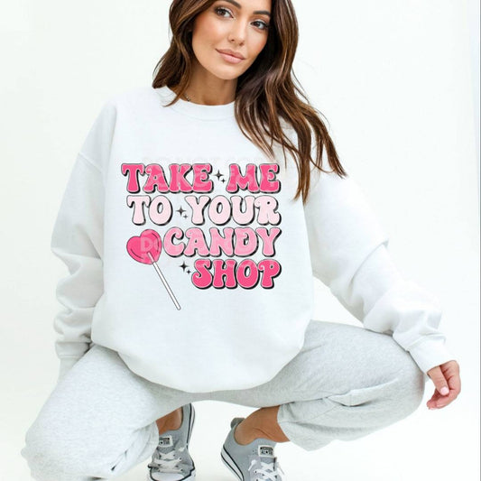 Take Me To Your Candy Shop #1470  - Ready to Press DTF Transfer Full Color - Pro Blanks