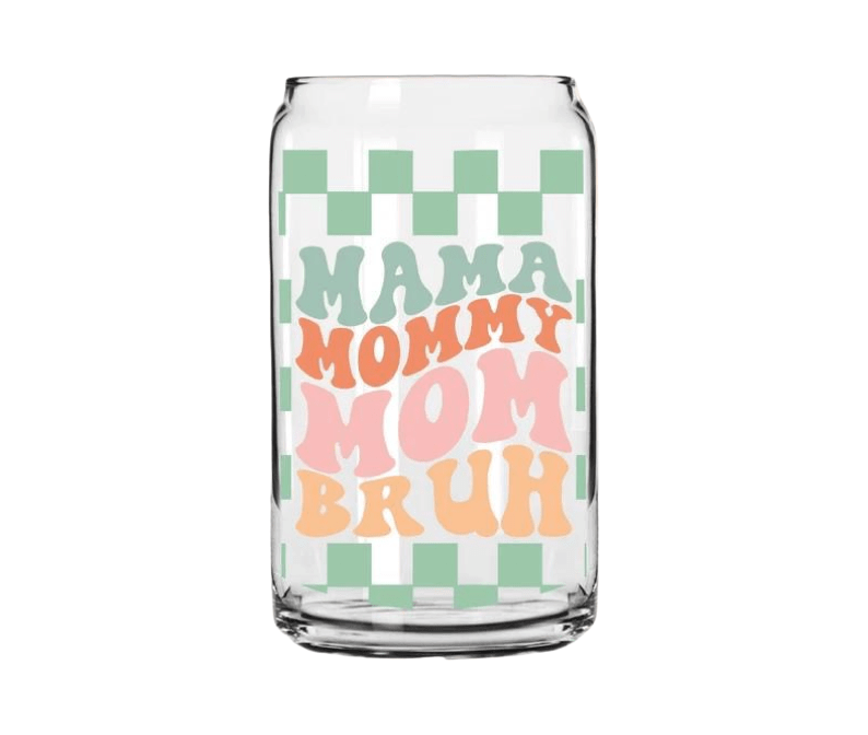 Mama Mom Bruh - UV DTF Wrap 16 oz - Pro Blanks