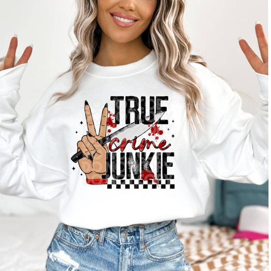 True Crime Junkie #1617  - Ready to Press DTF Transfer Full Color - Pro Blanks