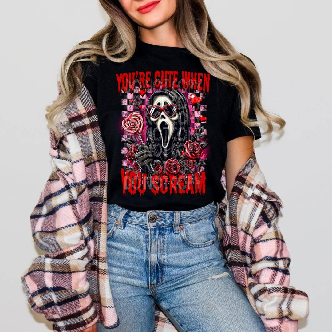 You're Cute When You Scream #1366 - Ready to Press DTF Transfer Full Color - Pro Blanks