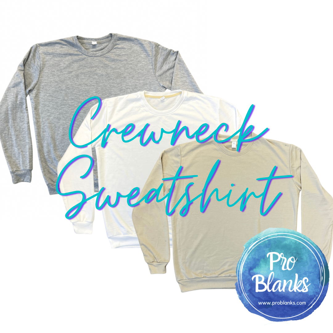 RTS - High Quality 100% Polyester Crewneck Sweatshirt – Pro Blanks