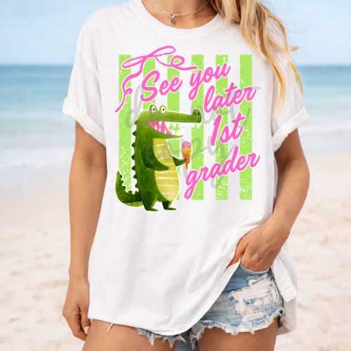 See You Later 1st Grader #6581 - Ready to Press DTF Transfer Full Color