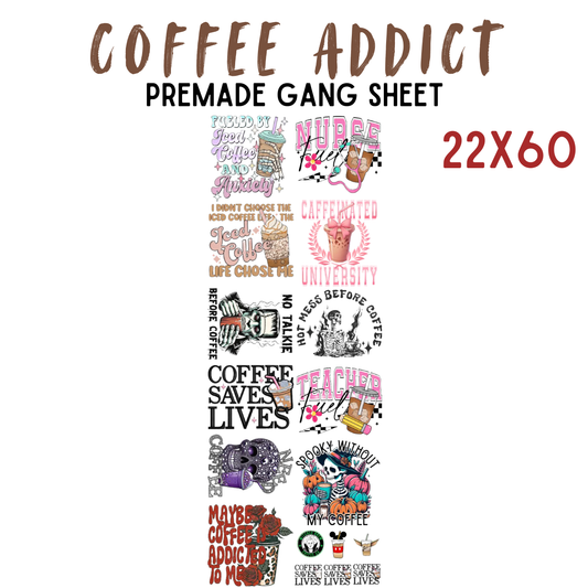Coffee Addict Pre-Made DTF Gang Sheet 22x60