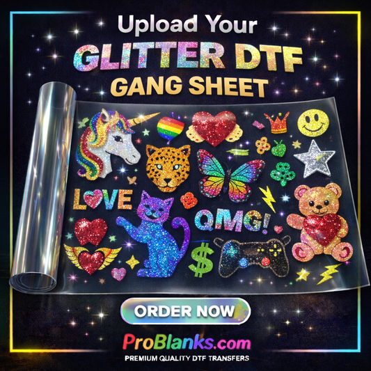 Glitter DTF  - Upload Your Gang Sheet