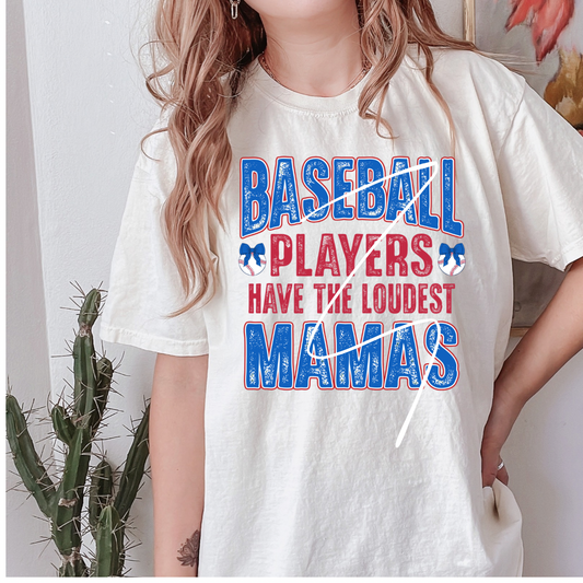 Baseball Loudest Moms #4574 - Ready to Press DTF Transfer Full Color