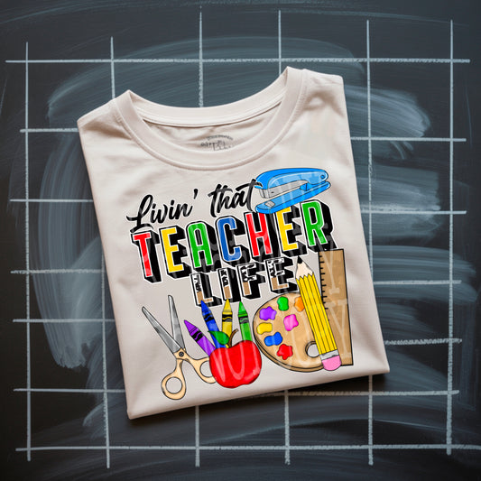 Teacher Life #5191 - Ready to Press DTF Transfer Full Color - Pro Blanks