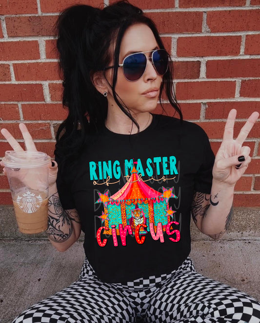 Ring Master Of This Circus #5131 - Ready to Press DTF Transfer Full Color - Pro Blanks