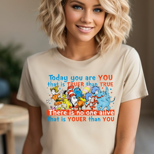 Today You Are You #1749  - Ready to Press DTF Transfer Full Color