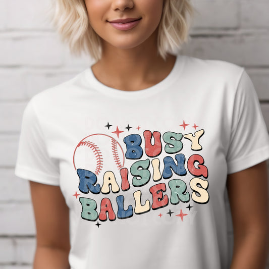 Busy Raising Ballers #1769 - Ready to Press DTF Transfer Full Color
