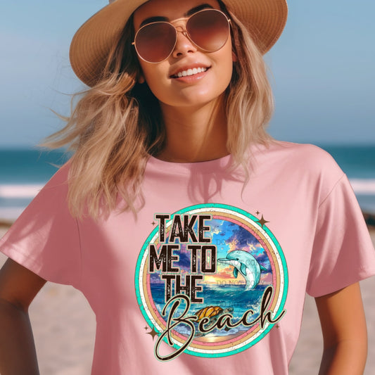 Take Me To The Beach #2056 - Ready to Press DTF Transfer Full Color