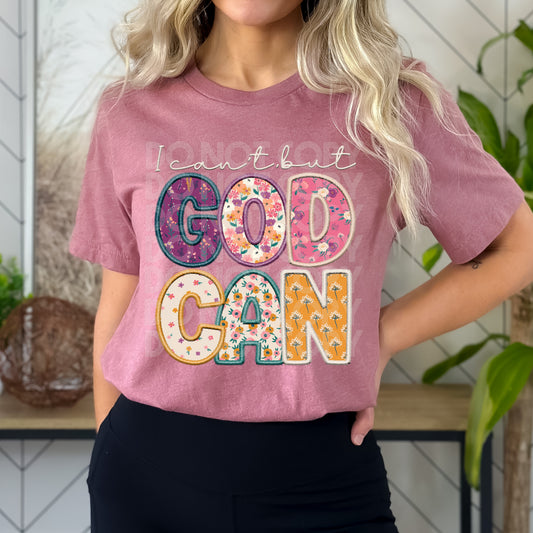 I Cant God Can #3010 - Ready to Press DTF Transfer Full Color