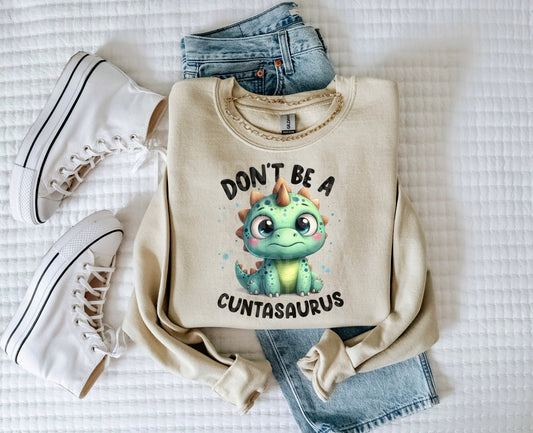 Don't Be A Don't Be A Cuntasaurus #4224 - Ready to Press DTF Transfer Full Color - Pro Blanks