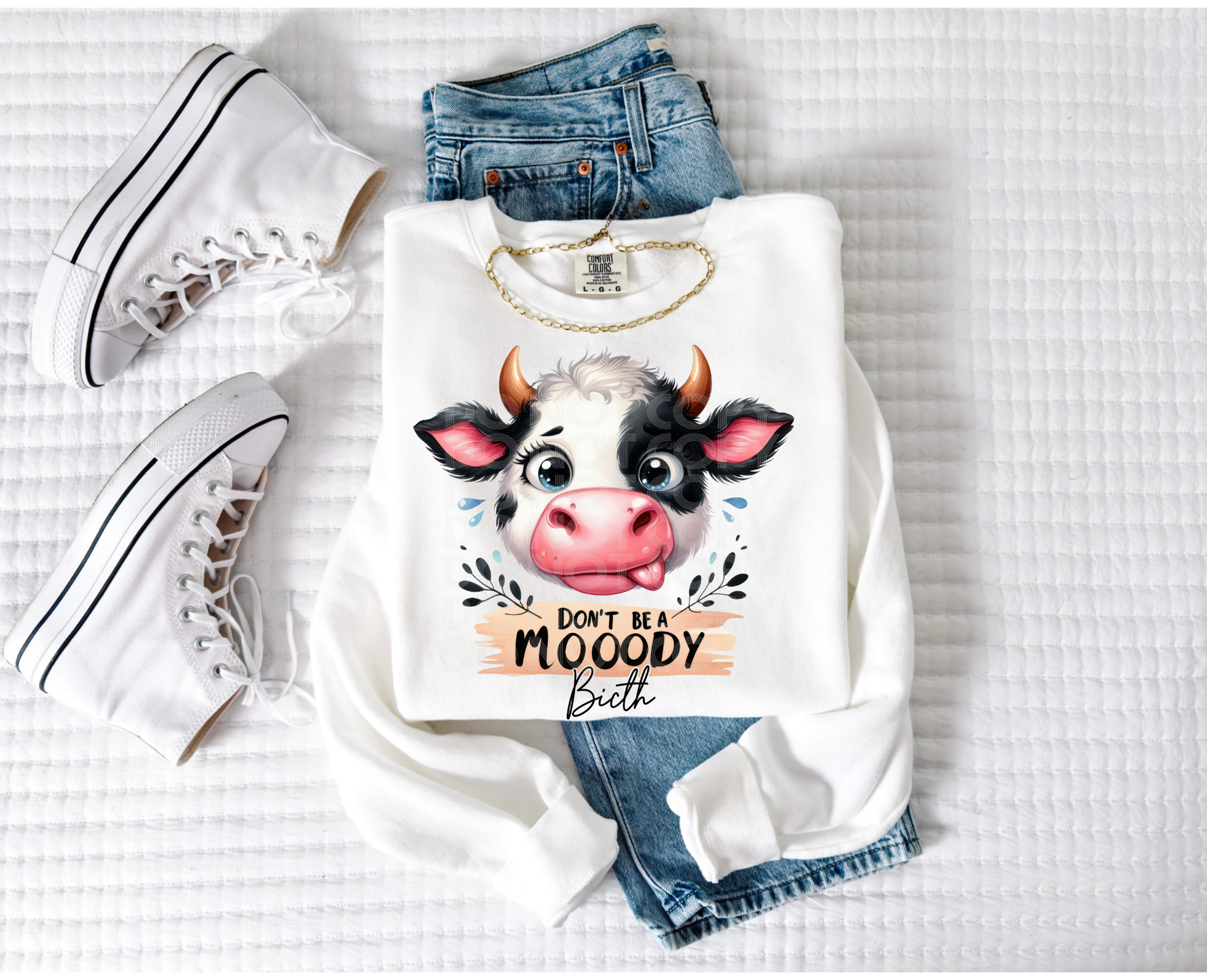 Don't Be A Mooody Bitch #4232 - Ready to Press DTF Transfer Full Color - Pro Blanks