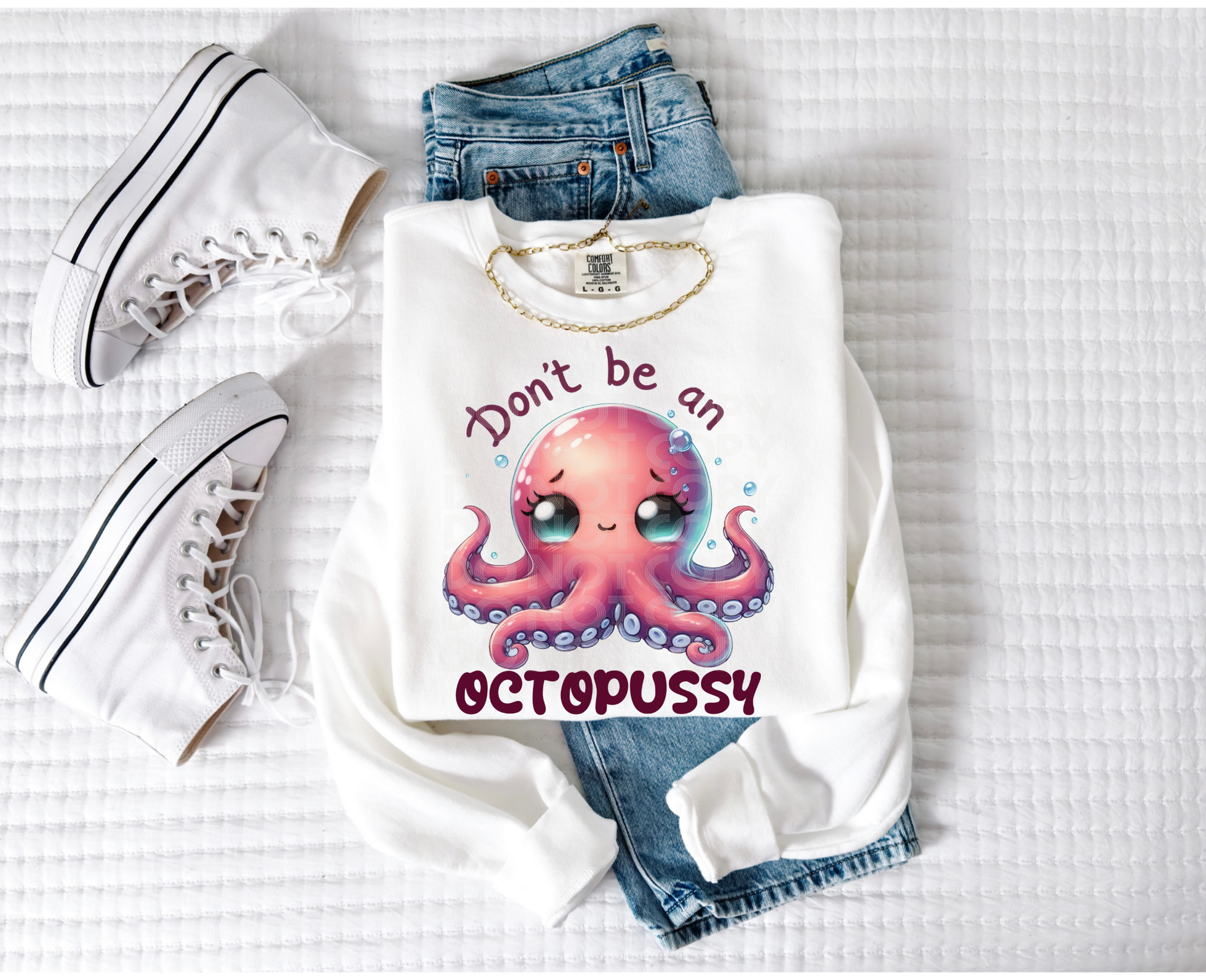 Don't Be An Octopussy #4235 - Ready to Press DTF Transfer Full Color - Pro Blanks