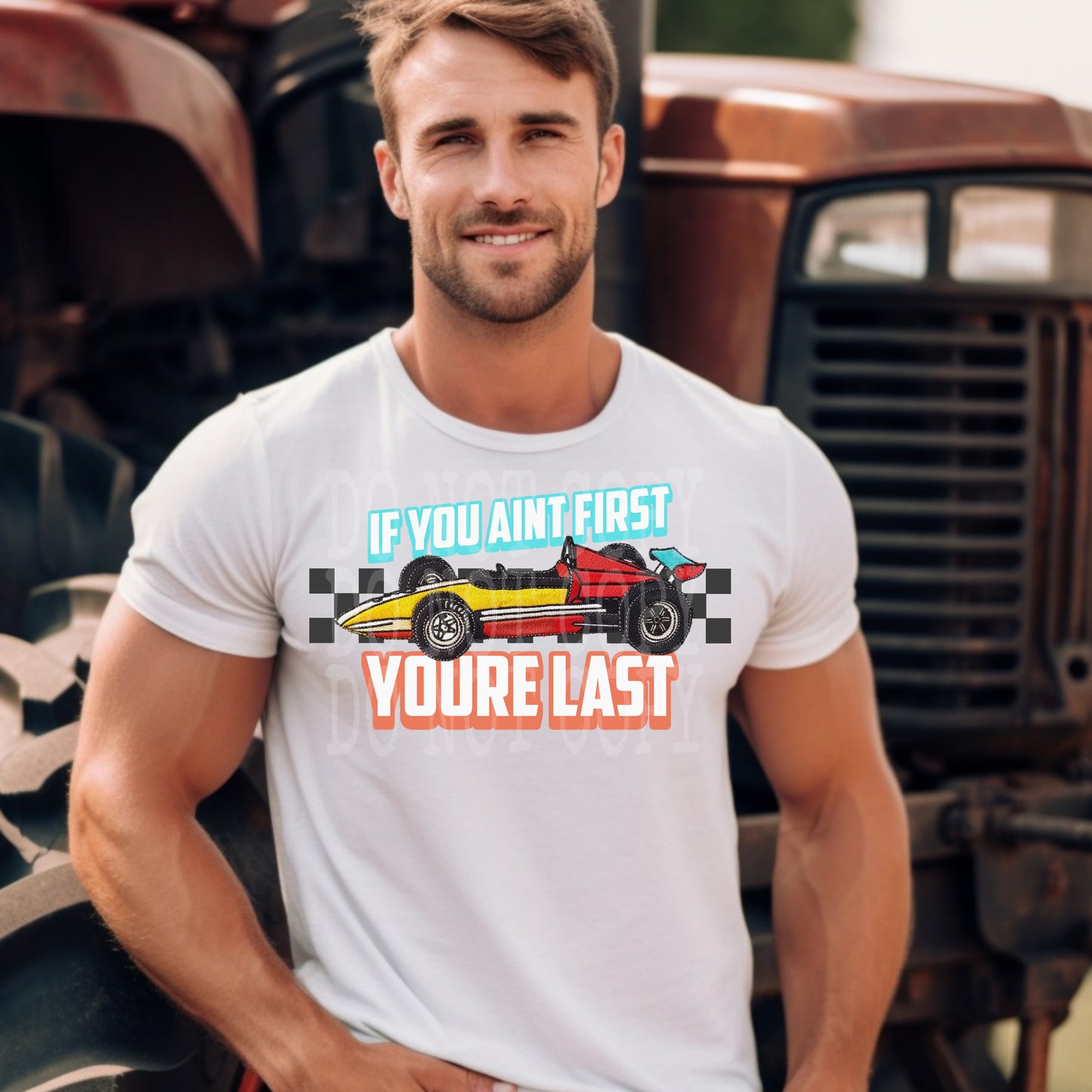 If You Ain't First #4268 - Ready to Press DTF Transfer Full Color - Pro Blanks