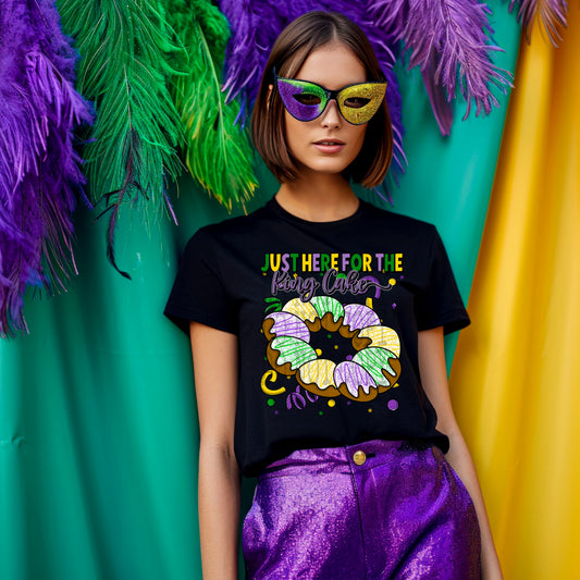 Just Here For The King Cake #4325 - Ready to Press DTF Transfer Full Color - Pro Blanks