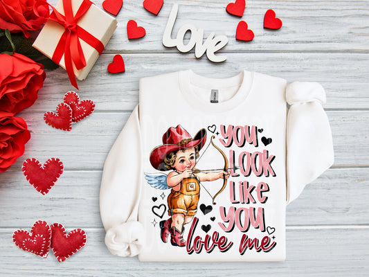 You Look Like You Love Me #4420 - Ready to Press DTF Transfer Full Color