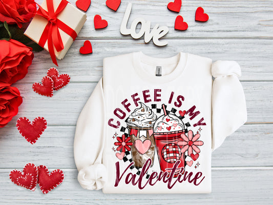 Coffee Is My Valentine #4425 - Ready to Press DTF Transfer Full Color