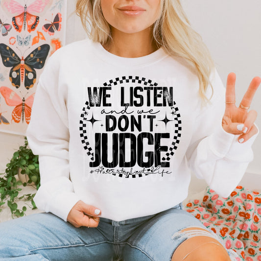 We Listen And We Dont Judge Hairstylist Life #4625 - Ready to Press DTF Transfer Full Color - Pro Blanks