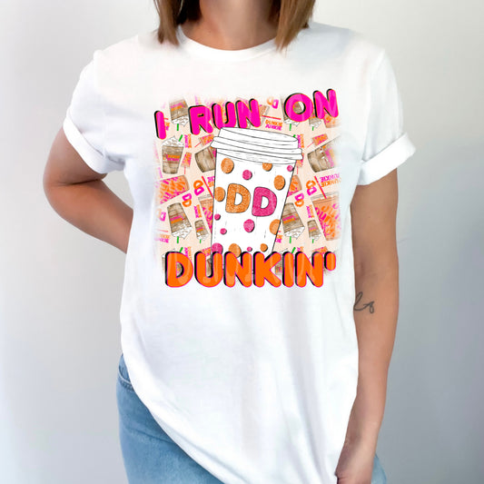 I Run On Dunkin #4672 - Ready to Press DTF Transfer Full Color - Pro Blanks