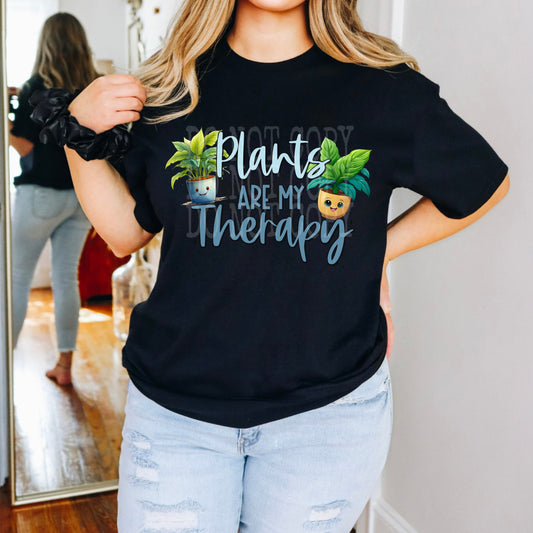 Plants Are My Therapy #4647 - Ready to Press DTF Transfer Full Color - Pro Blanks
