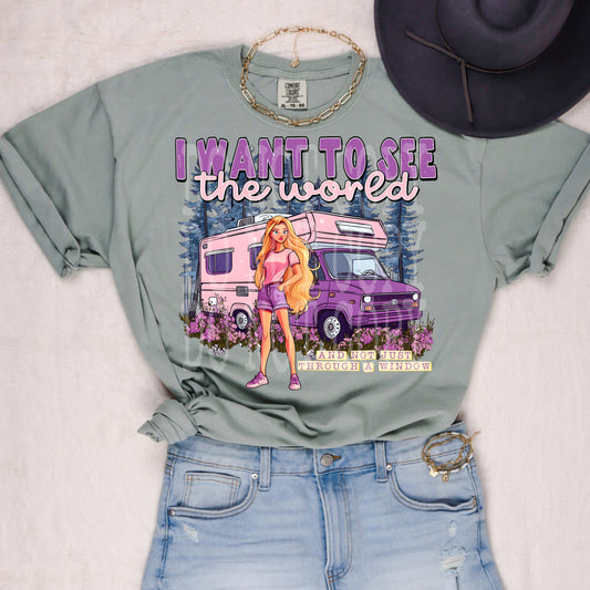 I Want To See The World #5048 - Ready to Press DTF Transfer Full Color