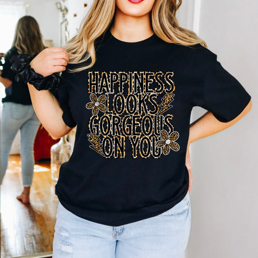 Happiness Looks Good On You #4829 - Ready to Press DTF Transfer Full Color - Pro Blanks