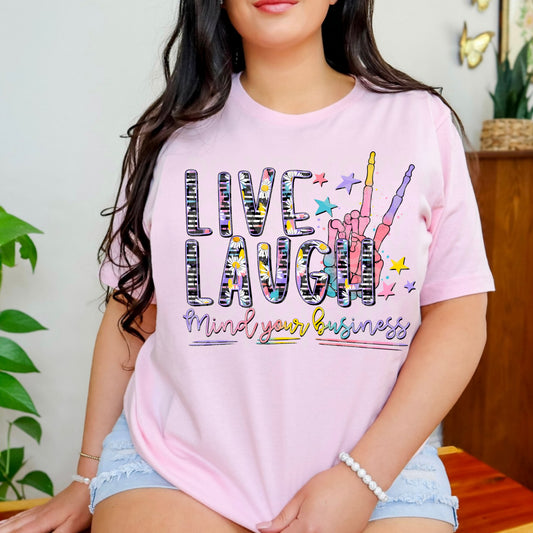 Live Laugh Mind Your Business #5093 - Ready to Press DTF Transfer Full Color - Pro Blanks