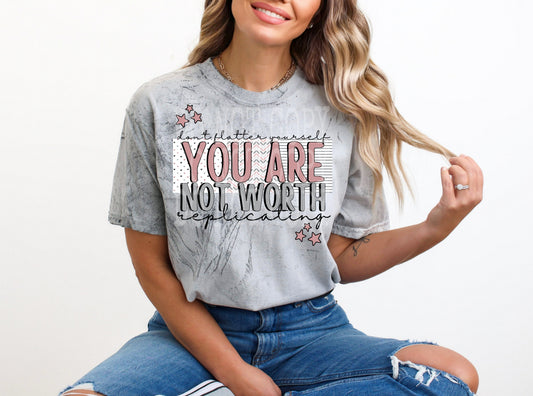 Don't Flatter Yourself #4887 - Ready to Press DTF Transfer Full Color