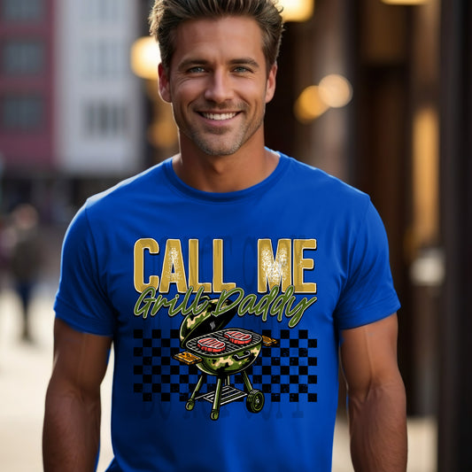 Call Me Grill Daddy #5114 - Ready to Press DTF Transfer Full Color