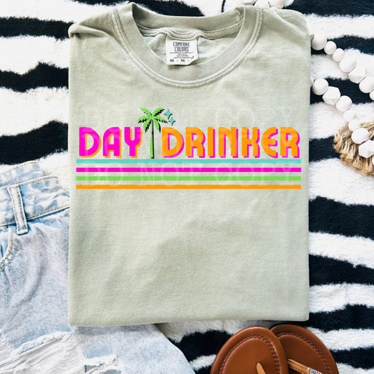 Day Drinker #5258 - Ready to Press DTF Transfer Full Color - Pro Blanks
