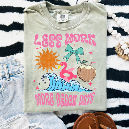Less Work More Beach Days #5268 - Ready to Press DTF Transfer Full Color - Pro Blanks