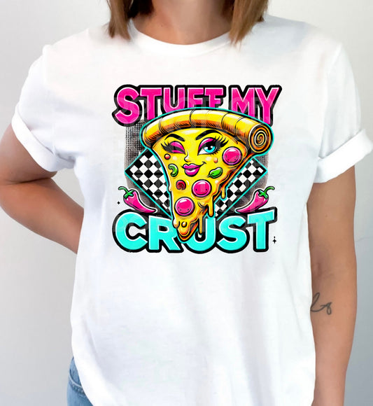 Stuff My Crust #5429 - Ready to Press DTF Transfer Full Color