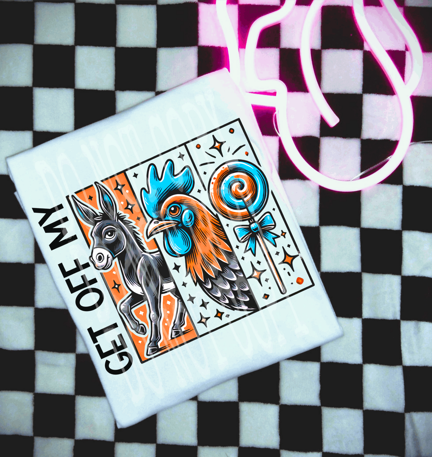 Get Off My Ass #5434 - Ready to Press DTF Transfer Full Color