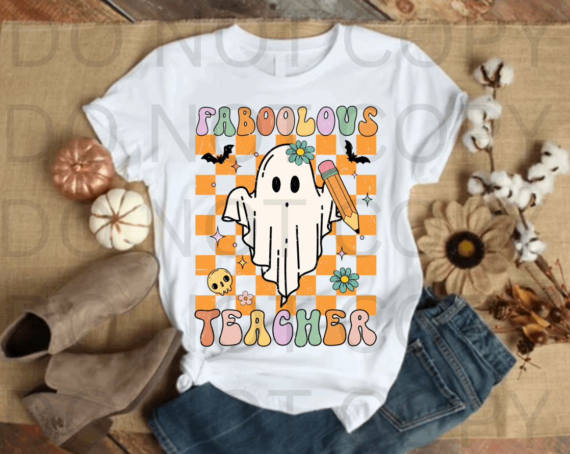 Faboolous Teacher Ghost #5532- Ready to Press DTF Transfer Full Color