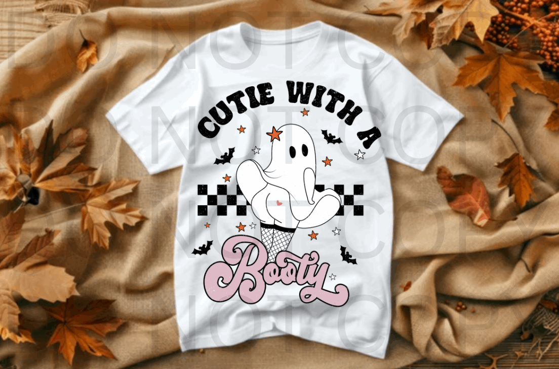 Cutie With A Booty #5547 - Ready to Press DTF Transfer Full Color