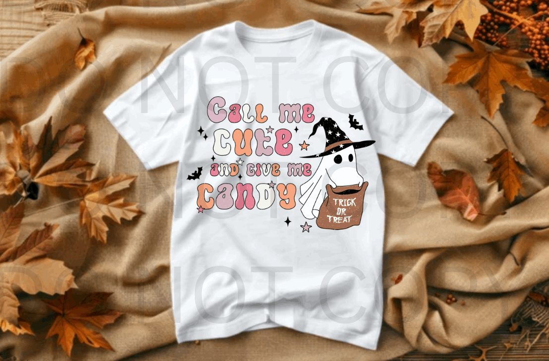 Call Me Cute & Give Me Candy #5544- Ready to Press DTF Transfer Full Color