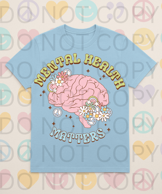 Mental Health Matters #5657 - Ready to Press DTF Transfer Full Color