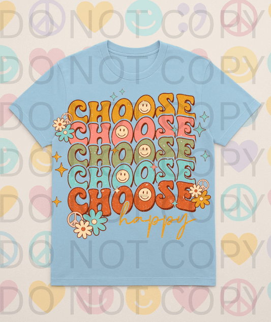 Choose Happy #5650 - Ready to Press DTF Transfer Full Color