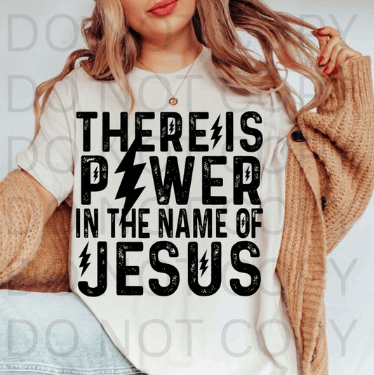 There Is Power In The Name Of Jesus #5673 - Ready to Press DTF Transfer Full Color