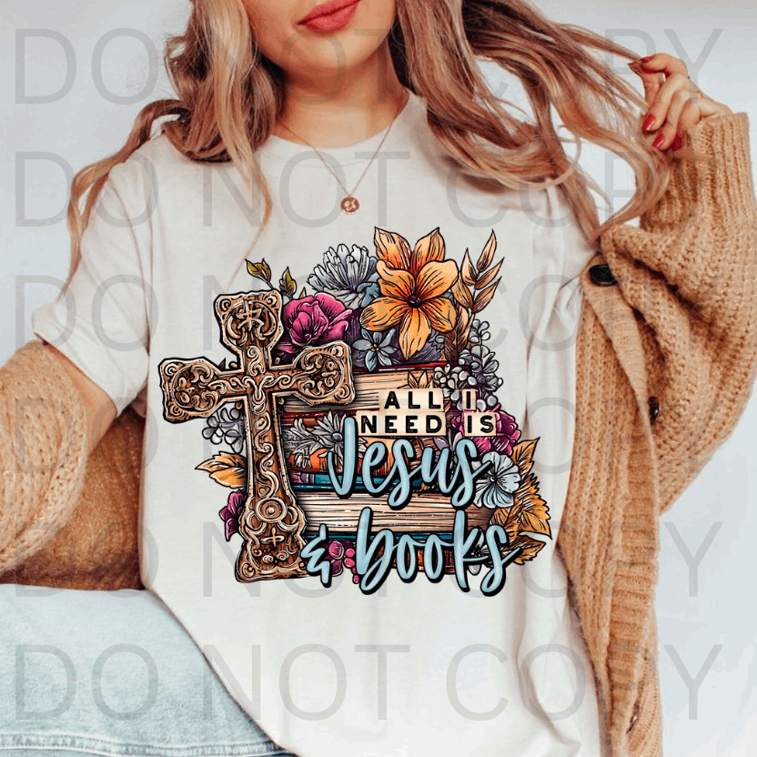 All I Need Is Jesus & Books #5666 - Ready to Press DTF Transfer Full Color