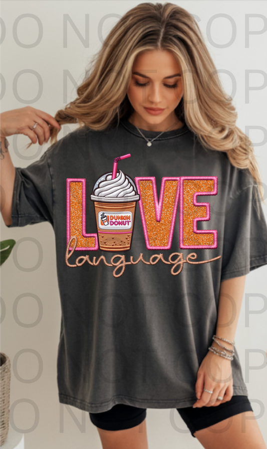 Love Language - Dunkin #5823 - Ready to Press DTF Transfer Full Color