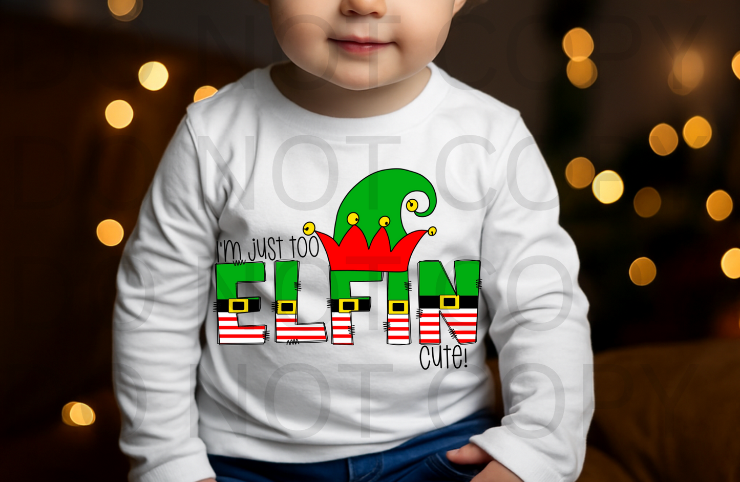 I'm Just Too Elfin Cute! #5840  - Ready to Press DTF Transfer Full Color