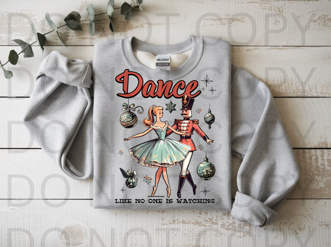 Dance Like No One Is Watching #5852 - Ready to Press DTF Transfer Full Color