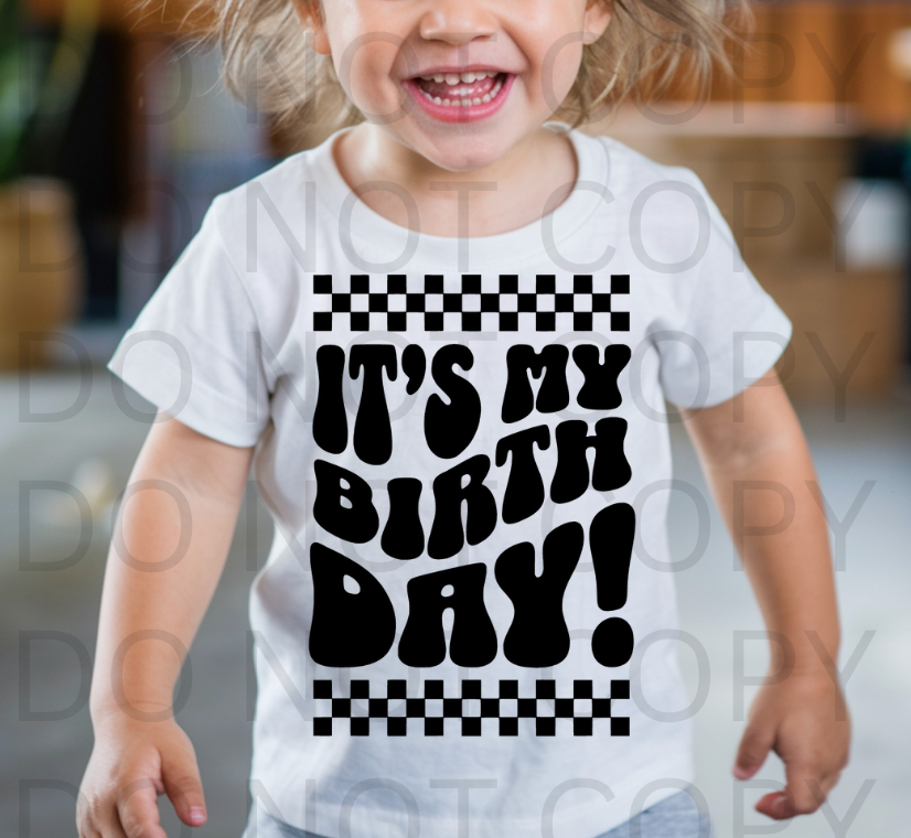 It's My Birthday! #5873 - Ready to Press DTF Transfer Full Color