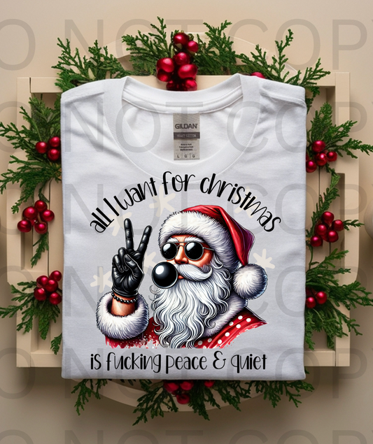 All I Want For Christmas Is F- Peace & Quiet #5895 - Ready to Press DTF Transfer Full Color