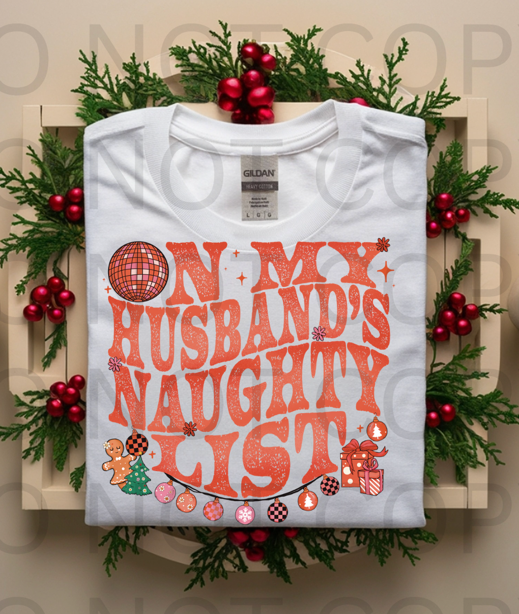 On My Husbands Naughty List #5897 - Ready to Press DTF Transfer Full Color