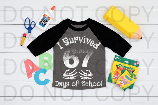 I Survived 67 Days Of School Skeleton Hands #5955 - Ready to Press DTF Transfer Full Color